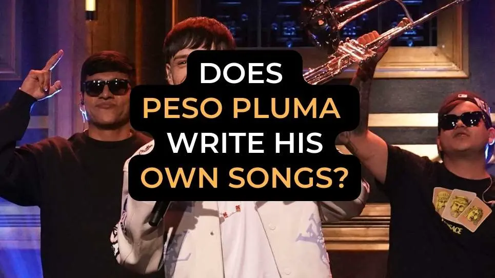 Does Peso Pluma Write His Own Songs?