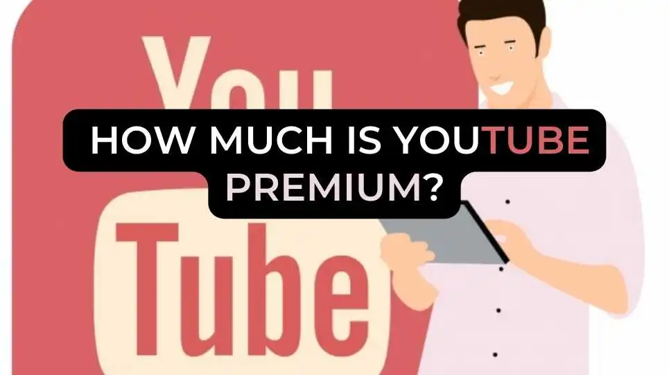 How Much is YouTube Premium?