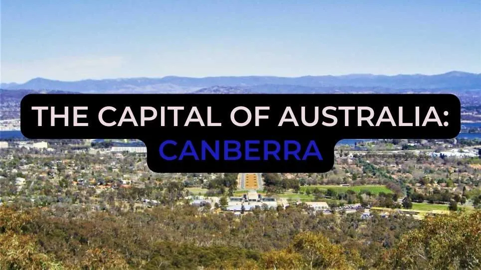 The capital of Australia: Canberra