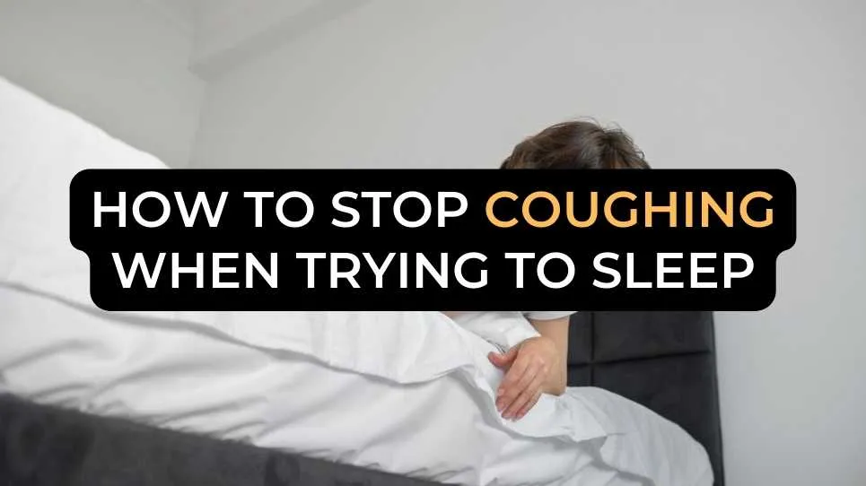 How to Stop Coughing When Trying to Sleep