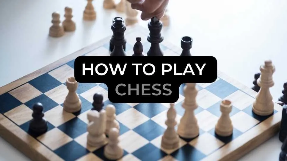 How to Play Chess