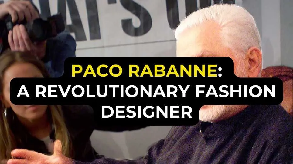 Paco Rabanne: A Revolutionary Fashion Designer