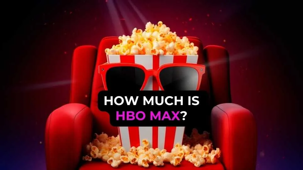 How Much is HBO Max?