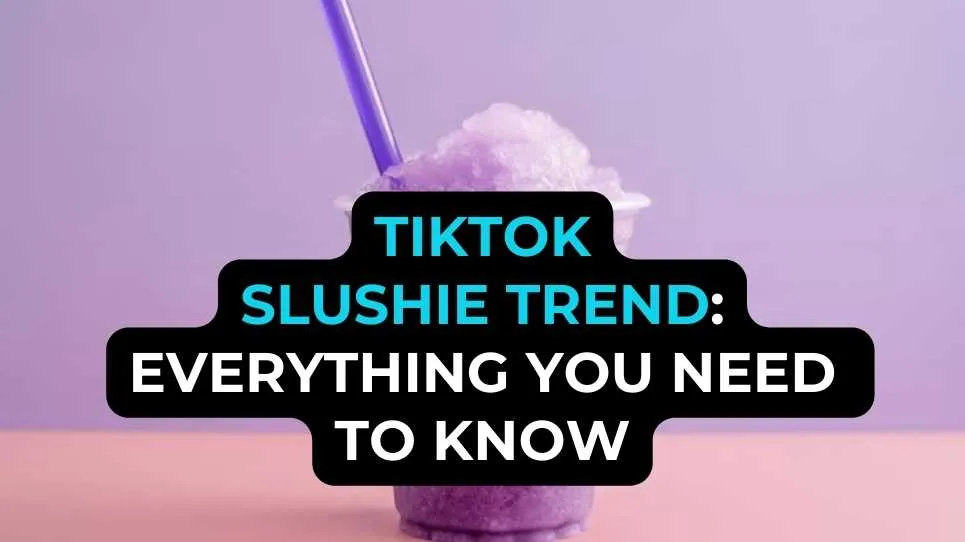 Tiktok Slushie Trend: Everything You Need to Know