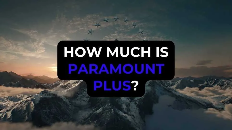 How Much is Paramount Plus?