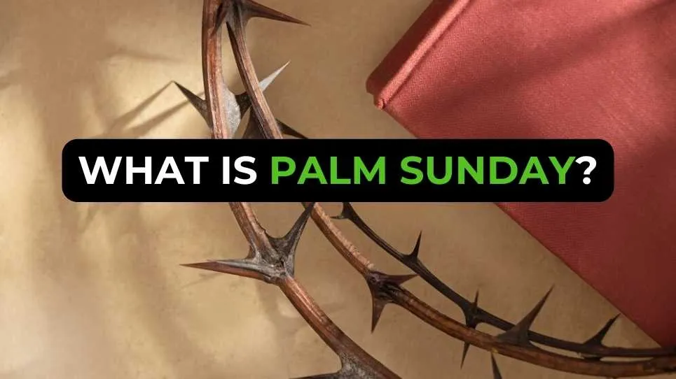 What is Palm Sunday?