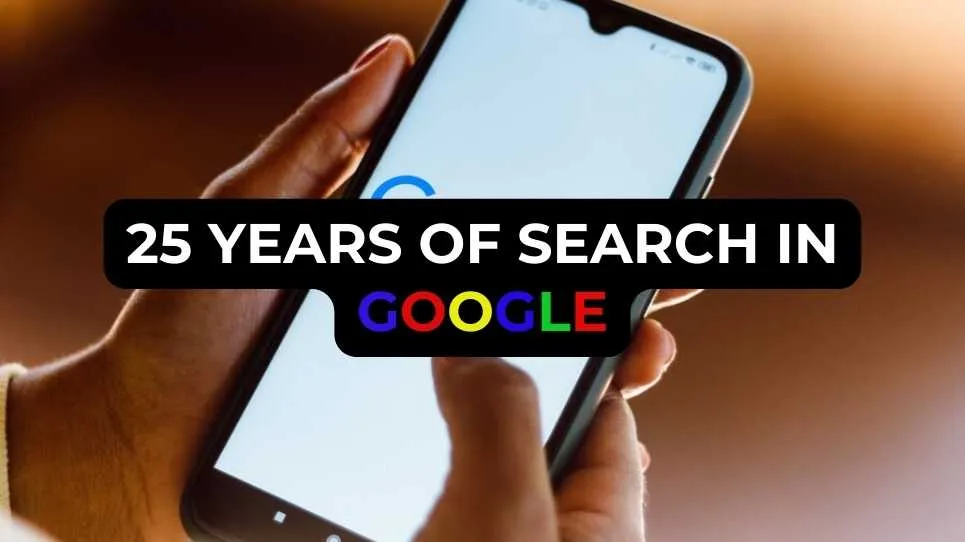 25 Years of Search in Google: The Search Engine Has Changed the World