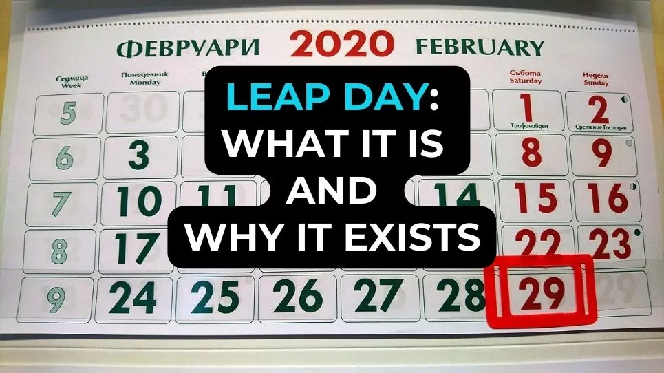 Leap Day: What it is and why it exists