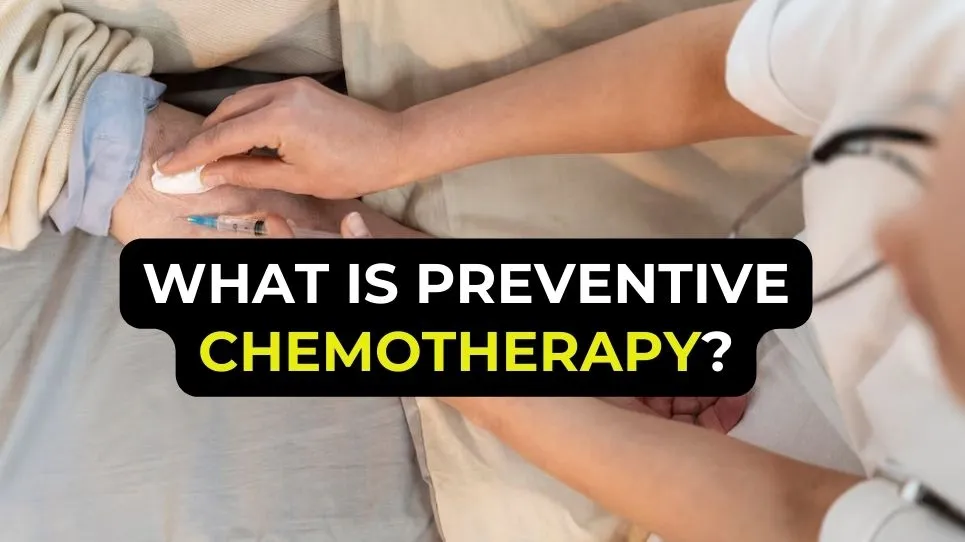 What is preventive chemotherapy?
