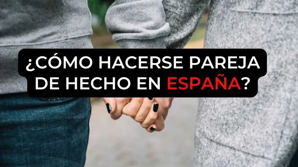 ¿Cómo hacerse pareja de hecho en España?