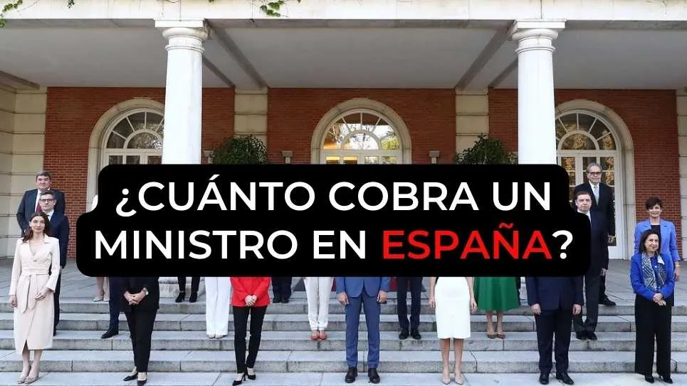 ¿Cuánto cobra un ministro en España?