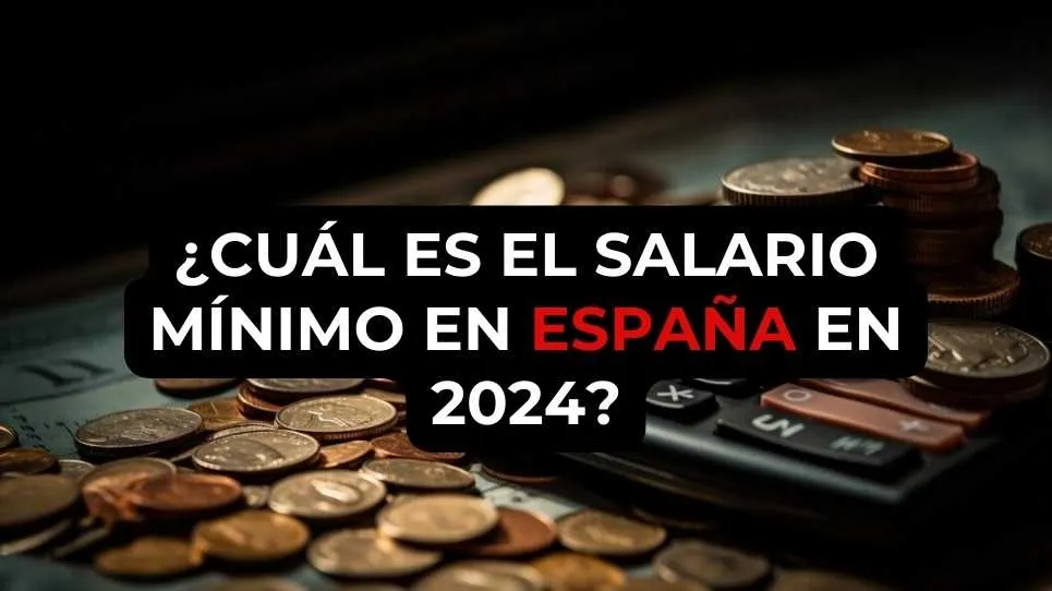 ¿Cuál es el salario mínimo en España en 2024?